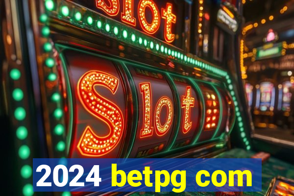 2024 betpg com